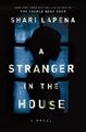 A Stranger in the House | Shari Lapena | A Novel | Taschenbuch | 305 S. | 2017