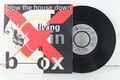 7" - LIVING IN A BOX - Blow The House Down - Chrysalis // 1989