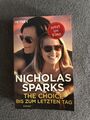 Nicholas Sparks - The Choice, Bis zum letzten Tag (Roman, Taschenbuch)