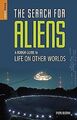 The Search for Aliens: A Rough Guide to Life on Oth... | Buch | Zustand sehr gut