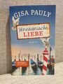 Venezianische Liebe Gisa Pauly / Roman /Taschenbuch / Zustand: gut erhalten 2017