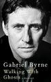 Wandern mit Geistern: Eine Erinnerung, Gabriel Byrne