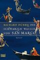 Die schwarzen Wasser von San Marco : Roman. Richard Dübell / Bastei-Lübbe-Tasche