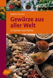 Gewürze aus aller Welt, Brigitte Beutner