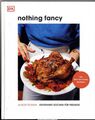 Nothing fancy : entspannt kochen für Freunde v. Alison Roman 9783831042401