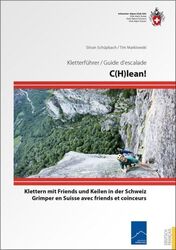 C(H)lean | Klettern mit Friends und Keilen in der Schweiz | Silvan Schüpbach (u.