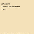 ALWAYS YOU: Diary Of A Black Man's Love, Marc Griffin