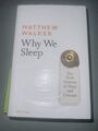 Warum wir schlafen: Die neue Wissenschaft von Schlaf und Träumen, Wanderer, Matthew, gebraucht; Gut B