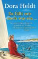 Da fällt mir noch was ein ... | Dora Heldt | Taschenbuch | Kolumnen (dtv) | 2018