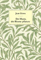 Jean Giono: Der Mann, der Bäume pflanzte