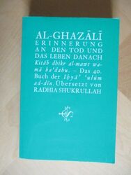 Erinnerungen an den Tod und das Leben danach. Kitab dhikr al-mawt wama ba'dahu. 