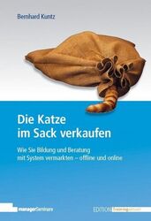 Bernhard Kuntz | Die Katze im Sack verkaufen | Taschenbuch | Deutsch (2013)