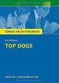 Top Dogs: Textanalyse und Interpretation mit ausführlich... | Buch | Zustand gut