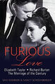 Furious Love: Elizabeth Taylor, Richard Burton und die Ehe