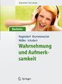 Allgemeine Psychologie für Bachelor: Wahrnehmung und Aufmerksamkeit....