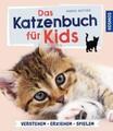Das Katzenbuch für Kids | Andrea Böttjer | verstehen, versorgen, spielen | Buch