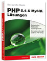 Das große Buch: PHP 5.4 & MYSQL Lösungen