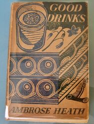 1939 Ambrose Heath "Good Drinks"  Cocktail Buch Journalist *born in London 