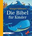 Die Bibel für Kinder Margot Käßmann