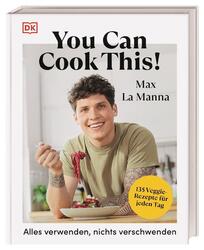 You can cook this! Max La Manna Buch 288 S. Deutsch 2023 EAN 9783831047895