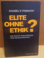 Elite ohne Ethik - Daniel F. Pinnow