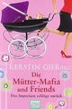 Die Mütter-Mafia und Friends: Das Imperium schläg... | Buch | Zustand akzeptabel