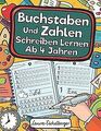 Buchstaben Und Zahlen Schreiben Lernen Ab 4 Jahren:... | Buch | Zustand sehr gut