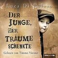 Der Junge, der Träume schenkte: Roman von Fulvio, Luca Di | Buch | Zustand gut