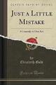 Just a Little Mistake A Comedy in One Act Klassiker