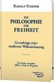 Die Philosophie der Freiheit: Werke von Steiner, Rudolf | Buch | Zustand gut