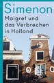 Maigret und das Verbrechen in Holland | Georges Simenon | Roman | Taschenbuch