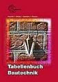 Tabellenbuch Bautechnik: Tabellen - Formeln - Regel... | Buch | Zustand sehr gut