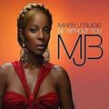 Be Without You von Mary J. Blige | CD | Zustand gut