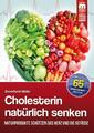 Cholesterin natürlich senken: Naturprodukte schützen das Herz und die Gefäße Sve