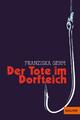 Der Tote im Dorfteich | Franziska Gehm | 2010 | deutsch | Der Tote im Dorfteich