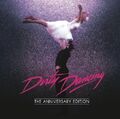 Original Motion Picture Soundtrack - Dirty Dancing: Anniversary Edition