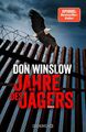 Jahre des Jägers: Roman von Winslow, Don