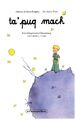 ta'puq mach - Der kleine Prinz | Ein Kinderbuchklassiker auf Klingonisch | Buch