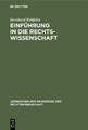 Einführung in die Rechtswissenschaft Grundfragen, Grundgedanken und Zusamme 6751