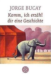 Komm, ich erzähl dir eine Geschichte von Bucay, Jorge | Buch | Zustand gut*** So macht sparen Spaß! Bis zu -70% ggü. Neupreis ***