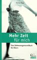 Mehr Zeit für mich. Das Zeitmanagement-Buch für Eltern