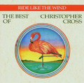 Christopher Cross Ride Like the Wind: The Best of Christopher Cross (CD) Album