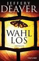 Wahllos | Jeffery Deaver | Deutsch | Taschenbuch | Kathryn-Dance-Thriller | 2017