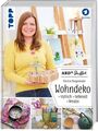 ARD Buffet - Wohndeko stylisch - liebevoll - kreativ Morgenthaler, Patricia: