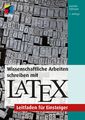 Wissenschaftliche Arbeiten schreiben mit Latex, 7. A. 2021 +++ Direkt vom Verlag