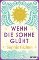 Wenn die Sonne glüht | Sophie Bichon | 2023 | Broschiert  NEU 