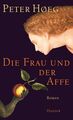 Die Frau und der Affe: Roman Roman Hoeg, Peter und Monika Wesemann: 1312138