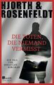 Die Toten, die niemand vermisst: Kriminalroman von Hjorth, Michael