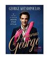 Glamorous by George: The Key to Creating Movie-Star Style, George Kotsiopoulos