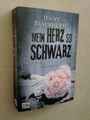 Jenny Blackhurst: Mein Herz so schwarz (Klappenbroschur, 9783404178421)